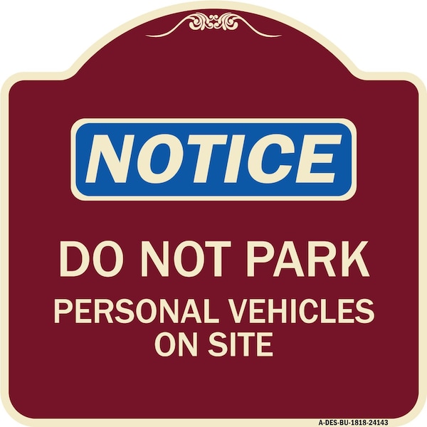 Signmission Do Not Park Personal Vehicles on Site Heavy-Gauge Aluminum Sign, 18" x 18", BU-1818-24143 A-DES-BU-1818-24143 - main